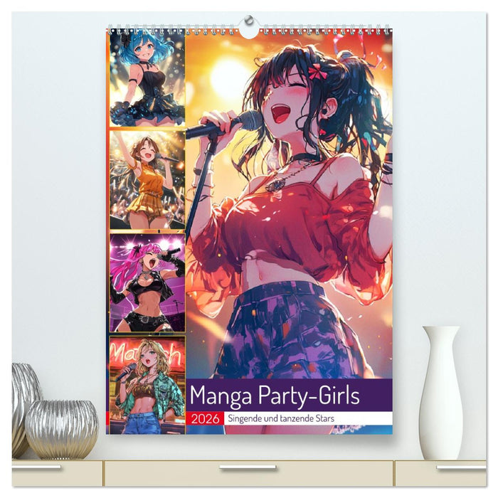 Manga Party-Girls. Singende und tanzende Stars (CALVENDO Premium Wandkalender 2026)