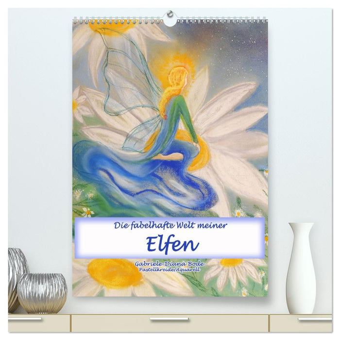 Die fabelhafte Welt meiner Elfen (CALVENDO Premium Wandkalender 2026)