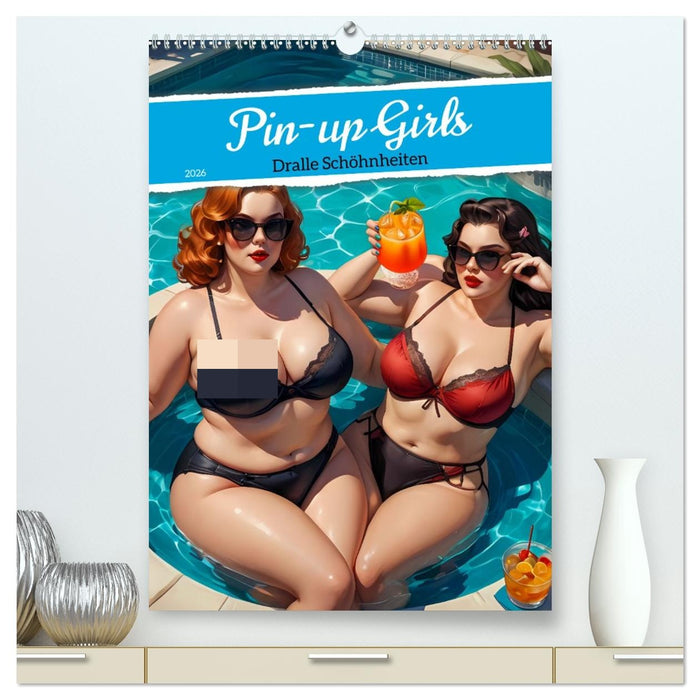 Pin-up Girls - Dralle Schönheiten (CALVENDO Premium Wandkalender 2026)