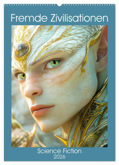 Fremde Zivilisationen - Science Fiction (CALVENDO Wandkalender 2026)