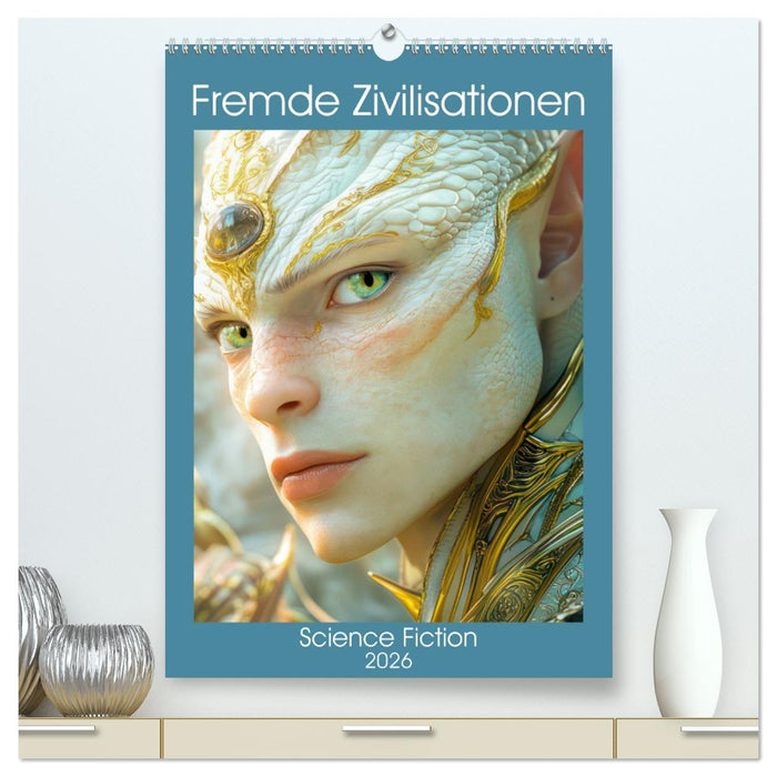 Fremde Zivilisationen - Science Fiction (CALVENDO Premium Wandkalender 2026)