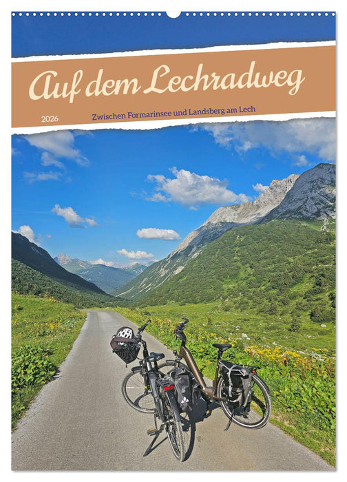 Auf dem Lechradweg - Zwischen Formarinsee und Landsberg am Lech (CALVENDO Wandkalender 2026)
