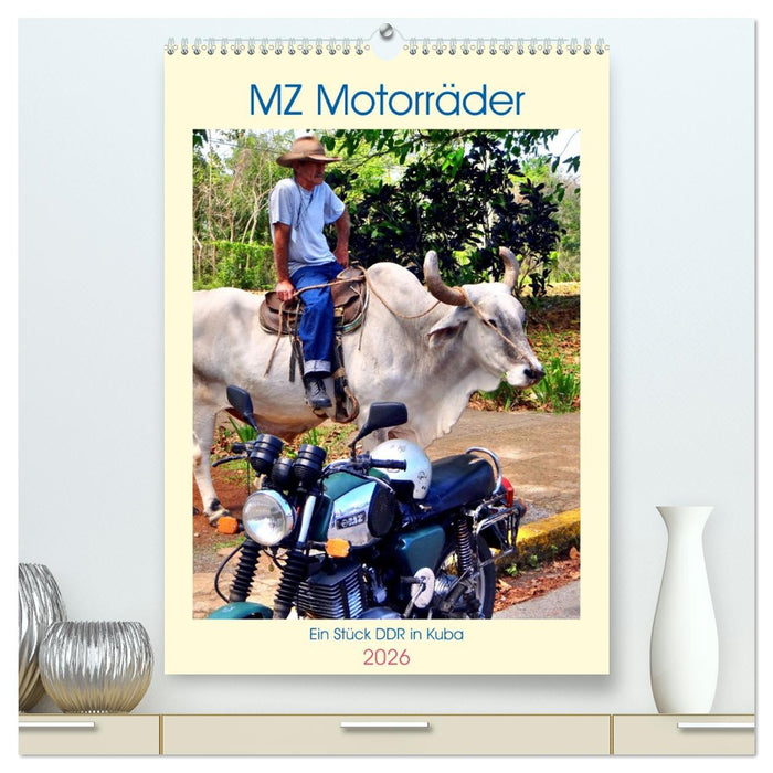 MZ Motorräder - Ein Stück DDR in Kuba (CALVENDO Premium Wandkalender 2026)