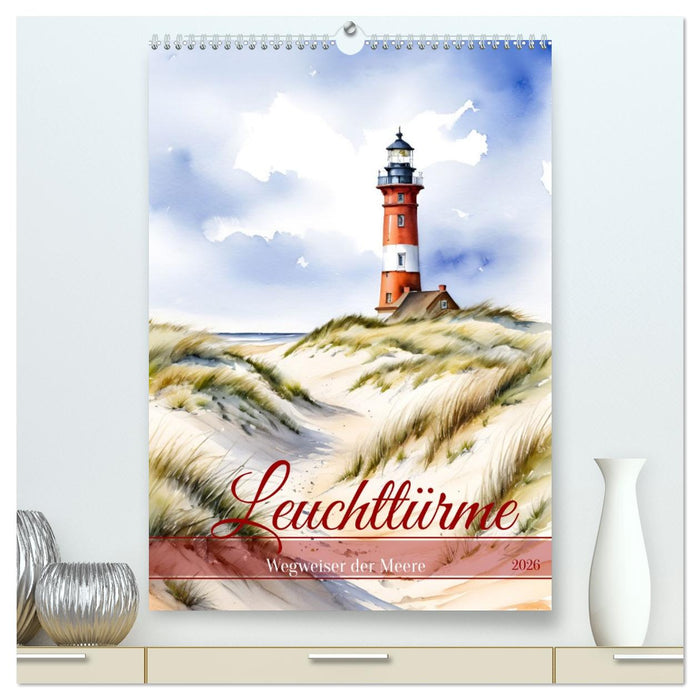 Leuchttürme, Wegweiser der Meere (CALVENDO Premium Wandkalender 2026)