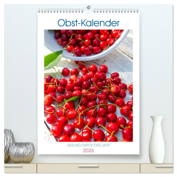Obst Kalender - GESUND DURCH DAS JAHR (CALVENDO Premium Wandkalender 2026)