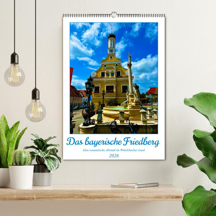 Das bayerische Friedberg (CALVENDO Wandkalender 2026)