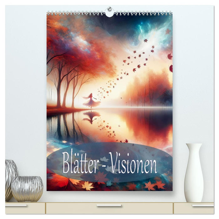 Blätter - Visionen (CALVENDO Premium Wandkalender 2026)