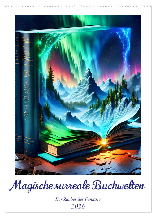 Magische surreale Buchwelten (CALVENDO Wandkalender 2026)