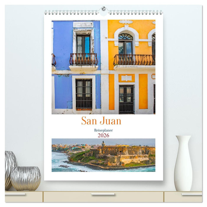 San Juan - Reiseplaner (CALVENDO Premium Wandkalender 2026)