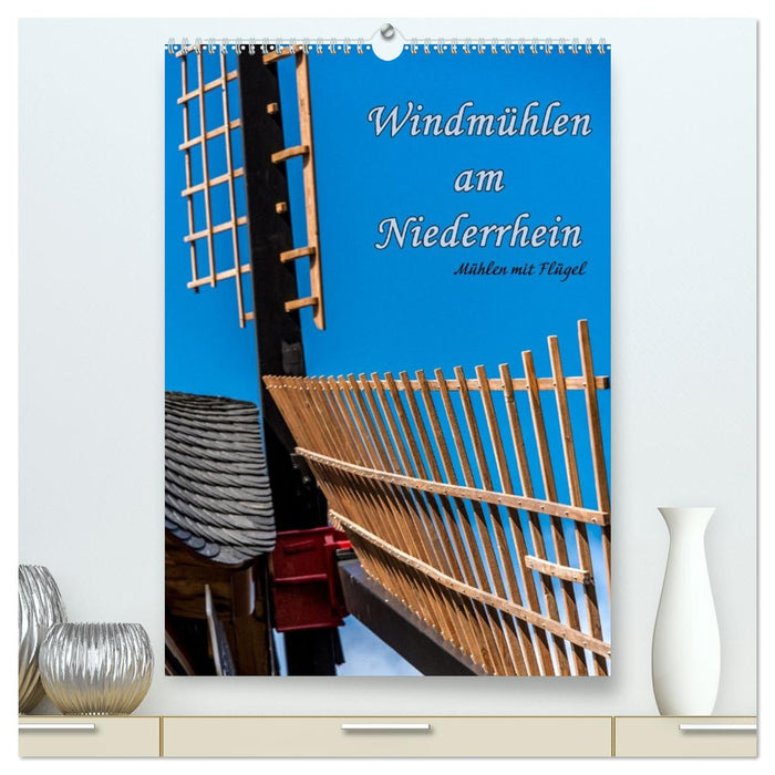 Windmühlen mit Flügel am Niederrhein (CALVENDO Premium Wandkalender 2026)