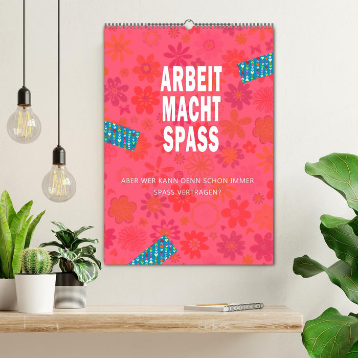 Arbeit macht Spaß (CALVENDO Wandkalender 2026)