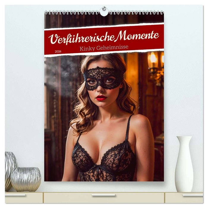Verführerische Momente - Kinky Geheimnisse (CALVENDO Premium Wandkalender 2026)