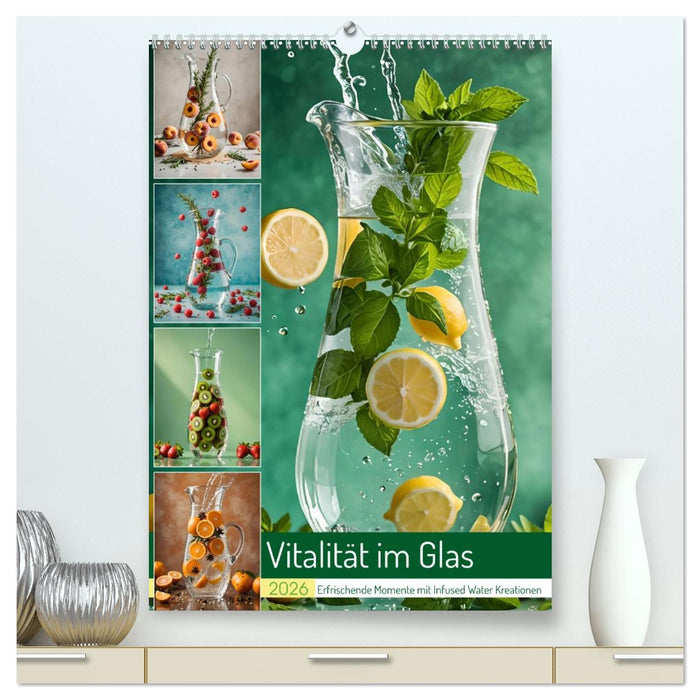 Vitalität im Glas - Erfrischende Momente mit Infused Water Kreationen (CALVENDO Premium Wandkalender 2026)