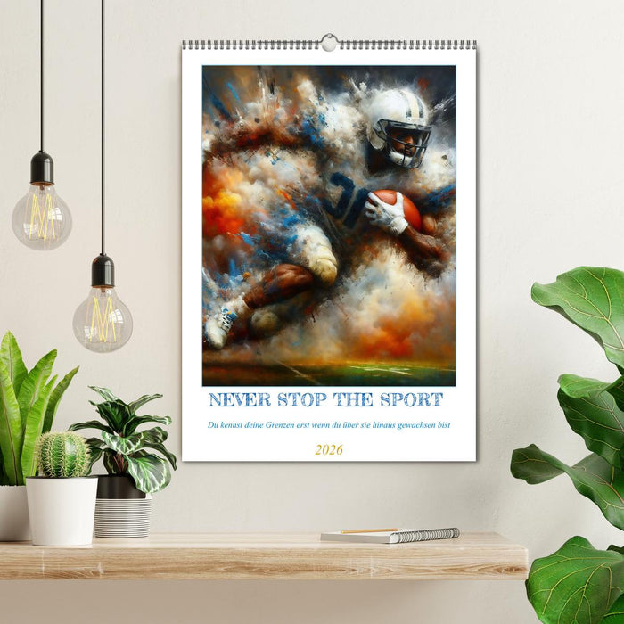 NEVER STOP THE SPORT (CALVENDO Wandkalender 2026)