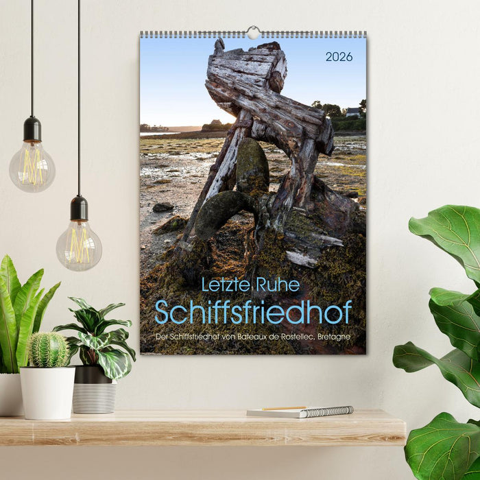 Letzte Ruhe Schiffsfriedhof (CALVENDO Wandkalender 2026)