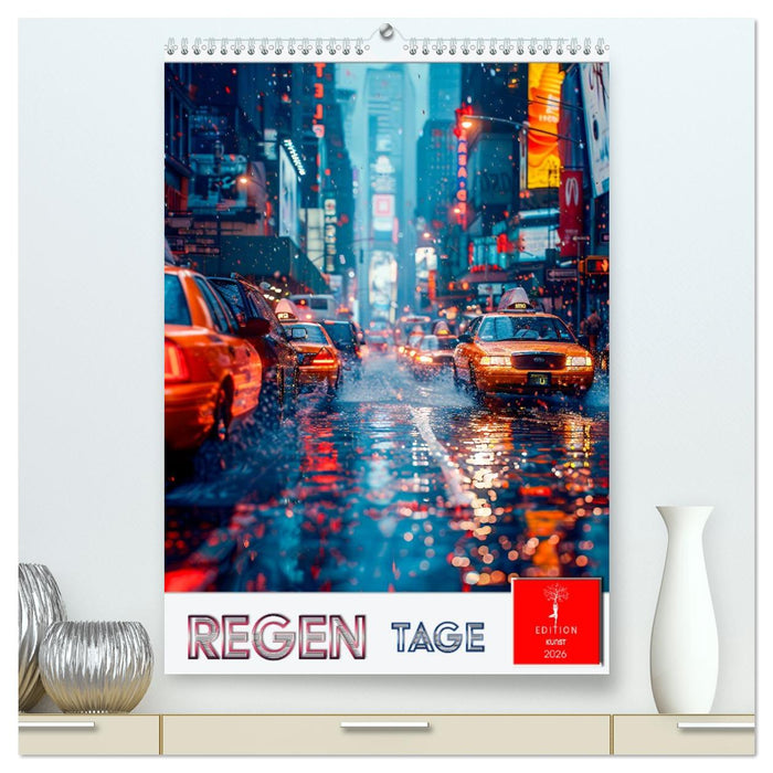 Regen Tage (CALVENDO Premium Wandkalender 2026)