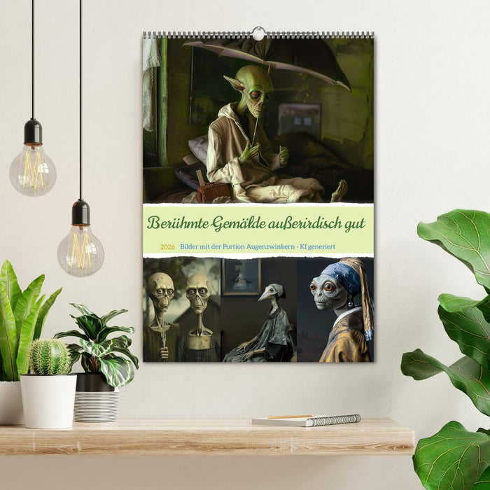 Berühmte Gemälde außerirdisch gut (CALVENDO Wandkalender 2026)