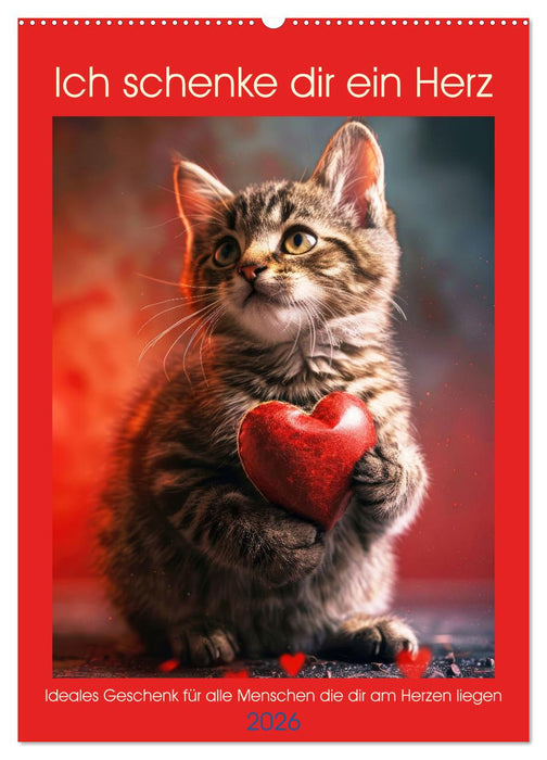 Ich schenke dir ein Herz (CALVENDO Wandkalender 2026)