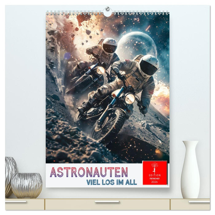 Astronauten - viel los im All (CALVENDO Premium Wandkalender 2026)