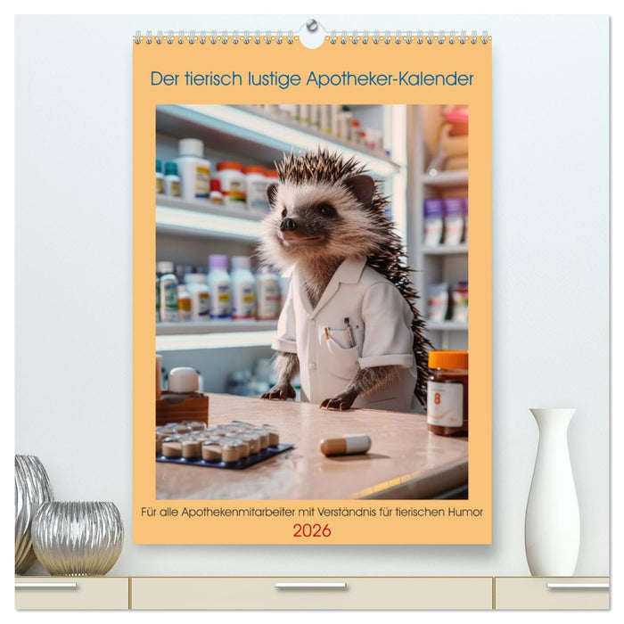 Der tierisch lustige Apotheker-Kalender (CALVENDO Premium Wandkalender 2026)