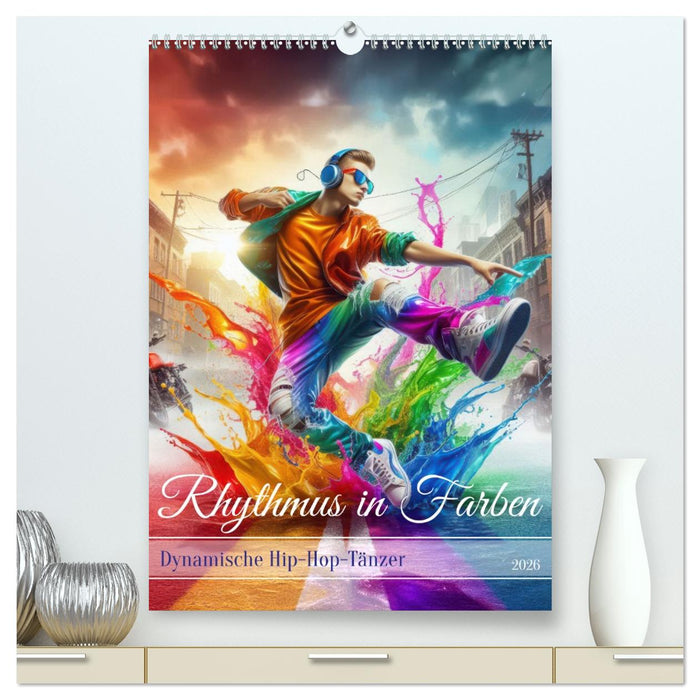 Rhythmus in Farben - Dynamische Hip-Hop-Tänzer (CALVENDO Premium Wandkalender 2026)
