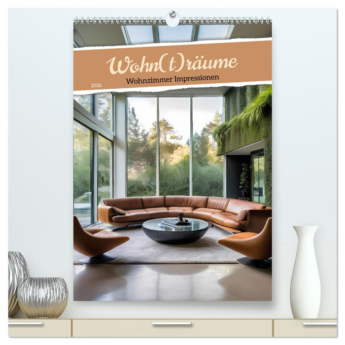 Wohn(t)räume - Wohnzimmer Impressionen (CALVENDO Premium Wandkalender 2026)