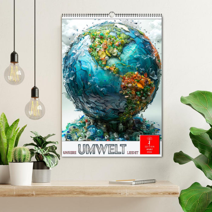 Unsere Umwelt leidet (CALVENDO Wandkalender 2026)