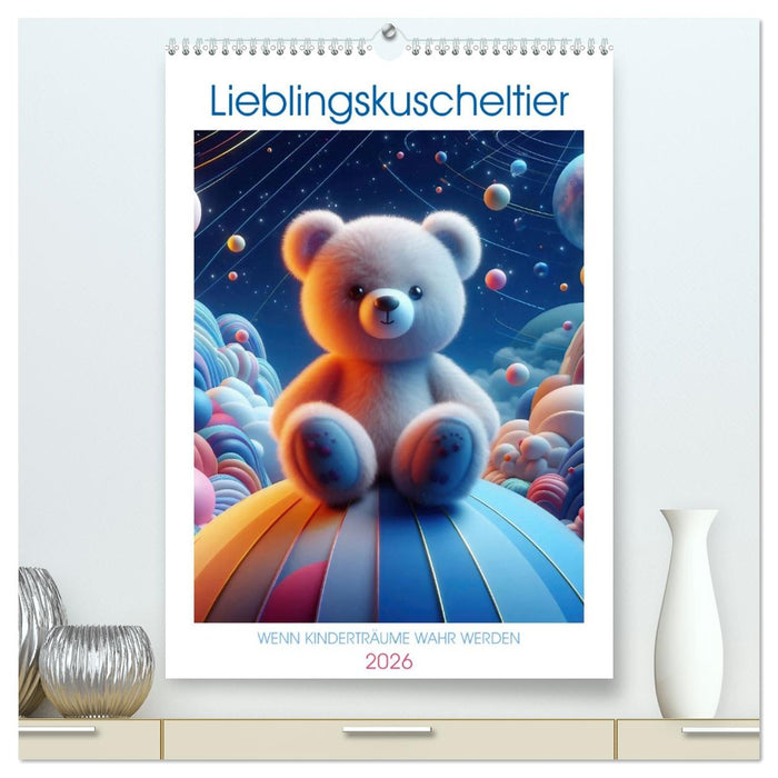 Lieblingskuscheltier - Wenn Kinderträume wahr werden (CALVENDO Premium Wandkalender 2026)