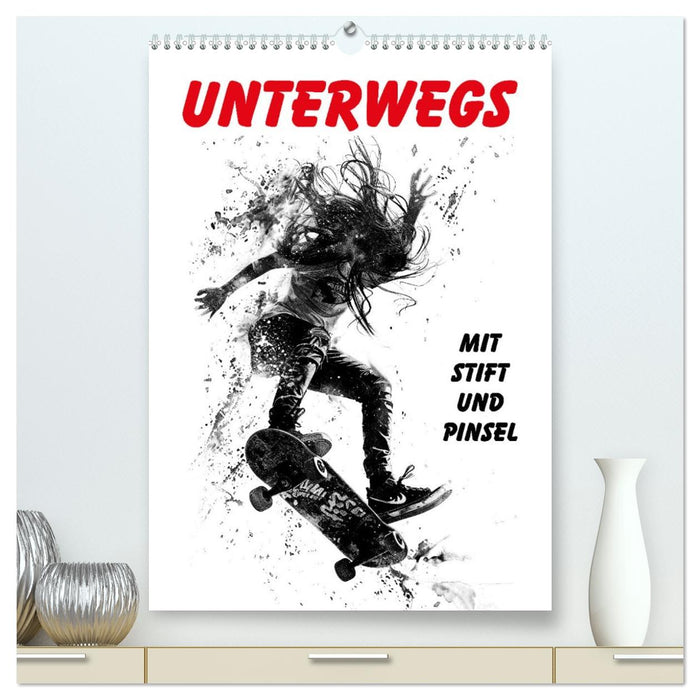 Unterwegs - Mit Stift und Pinsel (CALVENDO Premium Wandkalender 2026)