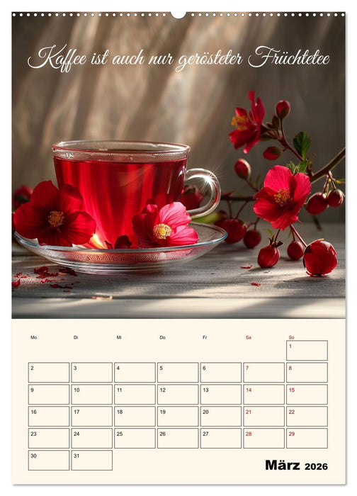 Du, mein geliebter Tee (CALVENDO Premium Wandkalender 2026)