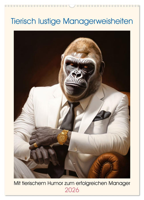 Tierisch lustige Managerweisheiten (CALVENDO Wandkalender 2026)