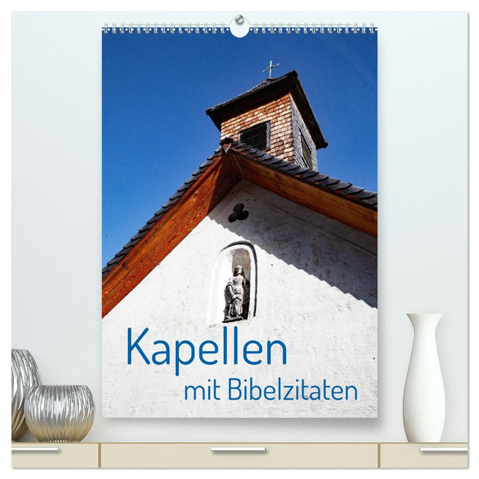 Kapellen mit Bibelzitaten (CALVENDO Premium Wandkalender 2026)