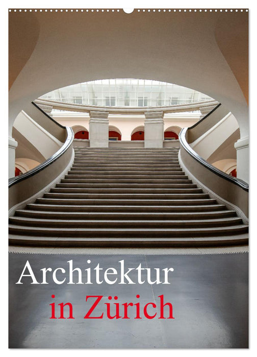 Architektur in Zürich (CALVENDO Wandkalender 2026)