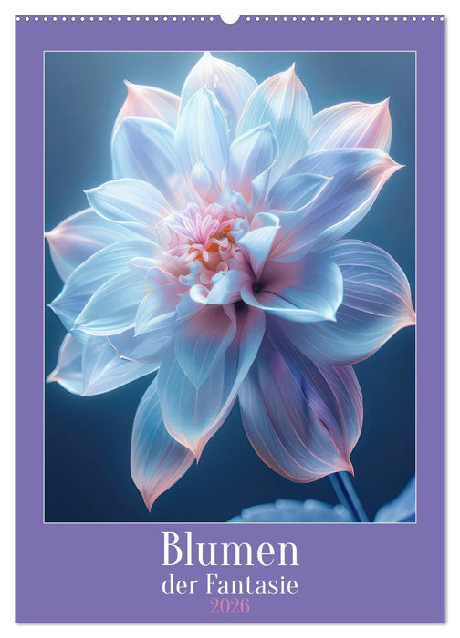 Blumen der Fantasie (CALVENDO Wandkalender 2026)