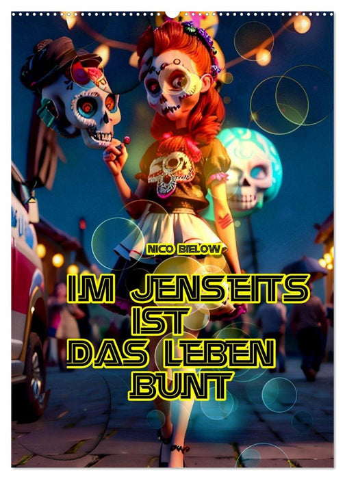 Im Jenseits ist das Leben bunt (CALVENDO Wandkalender 2026)