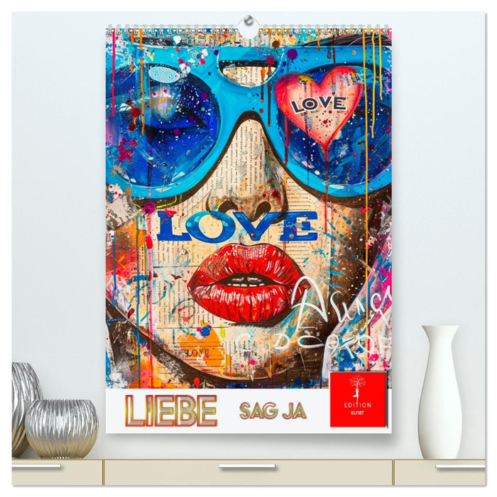 Liebe - sag ja (CALVENDO Premium Wandkalender 2026)