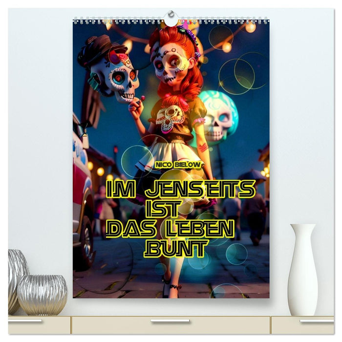 Im Jenseits ist das Leben bunt (CALVENDO Premium Wandkalender 2026)