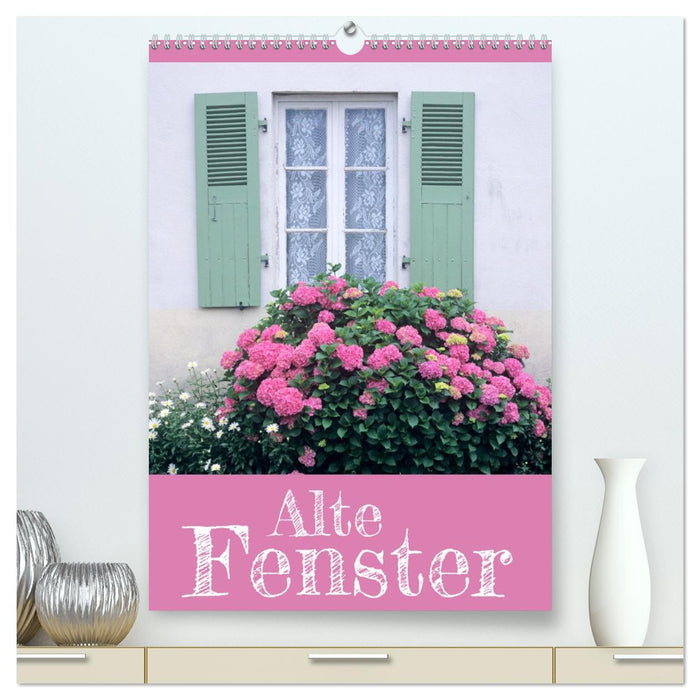 Alte Fenster (CALVENDO Premium Wandkalender 2026)