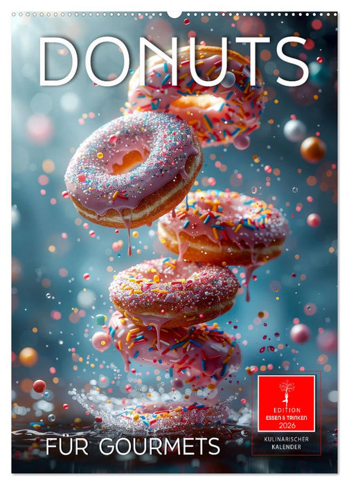 Donuts für Gourmets (CALVENDO Wandkalender 2026)
