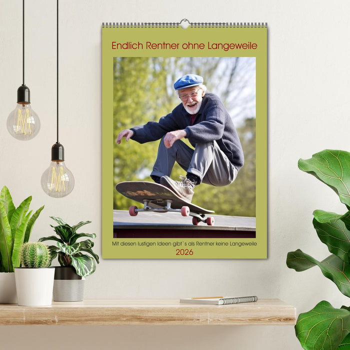 Endlich Rentner ohne Langeweile (CALVENDO Wandkalender 2026)