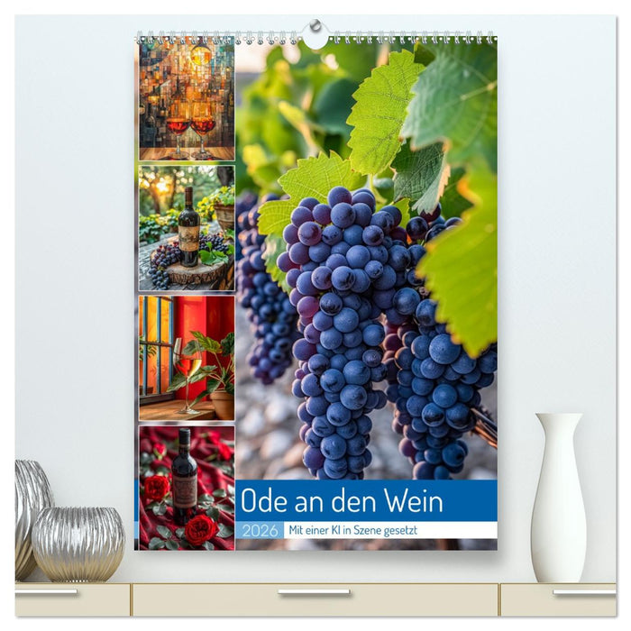 Ode an den Wein (CALVENDO Premium Wandkalender 2026)