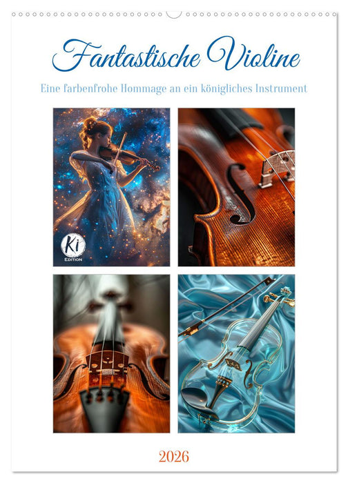 Fantastische Violine (CALVENDO Wandkalender 2026)