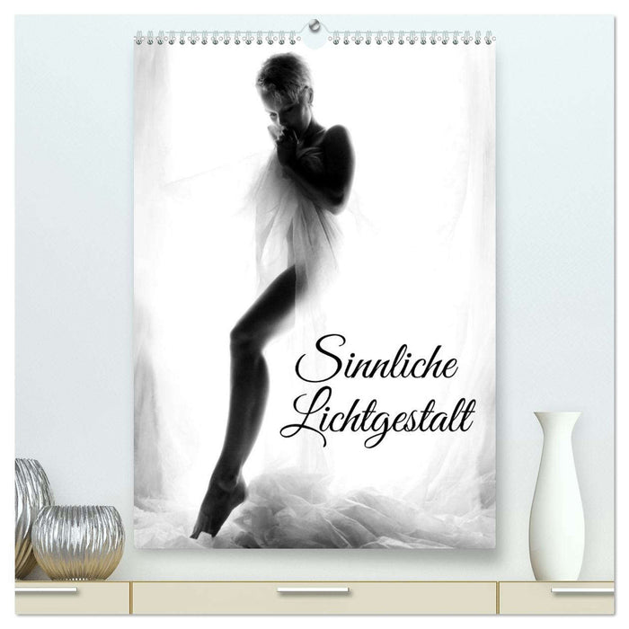 Sinnliche Lichtgestalt (CALVENDO Premium Wandkalender 2026)