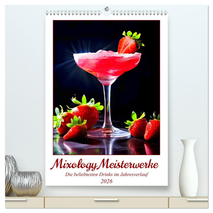 Mixology Meisterwerke (CALVENDO Premium Wandkalender 2026)