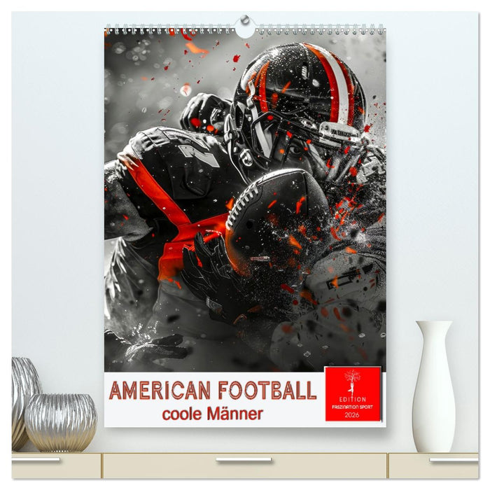 American Football - coole Männer (CALVENDO Premium Wandkalender 2026)