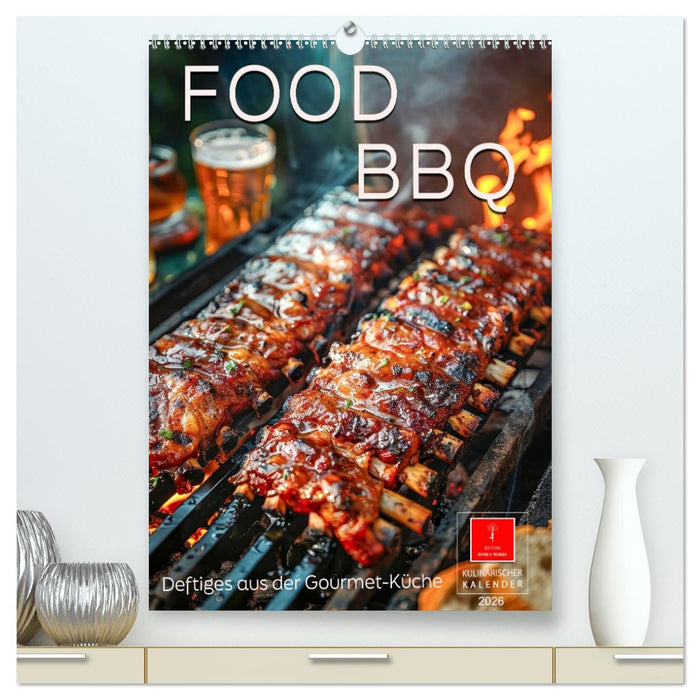 Food BBQ - Deftiges aus der Gourmet-Küche (CALVENDO Premium Wandkalender 2026)