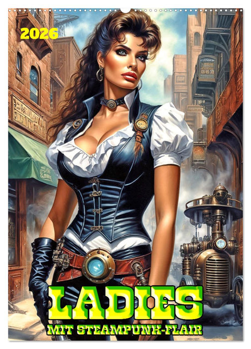 Ladies mit Steampunk-Flair (CALVENDO Wandkalender 2026)