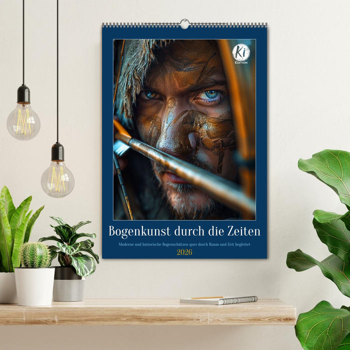 Bogenkunst durch die Zeiten (CALVENDO Wandkalender 2026)