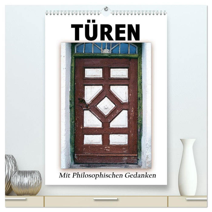 Türen mit Philosophischen Gedanken (CALVENDO Premium Wandkalender 2026)