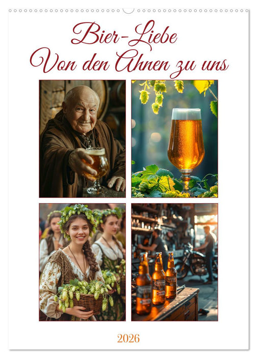 Bier-Liebe Von den Ahnen zu uns (CALVENDO Wandkalender 2026)